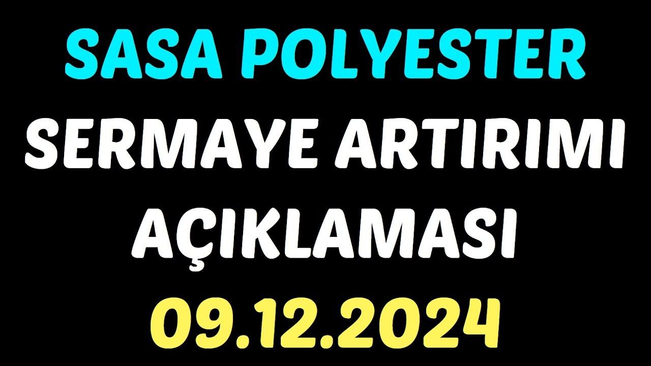 SASA Polyester 43 Milyar TL Sermaye Artırdı