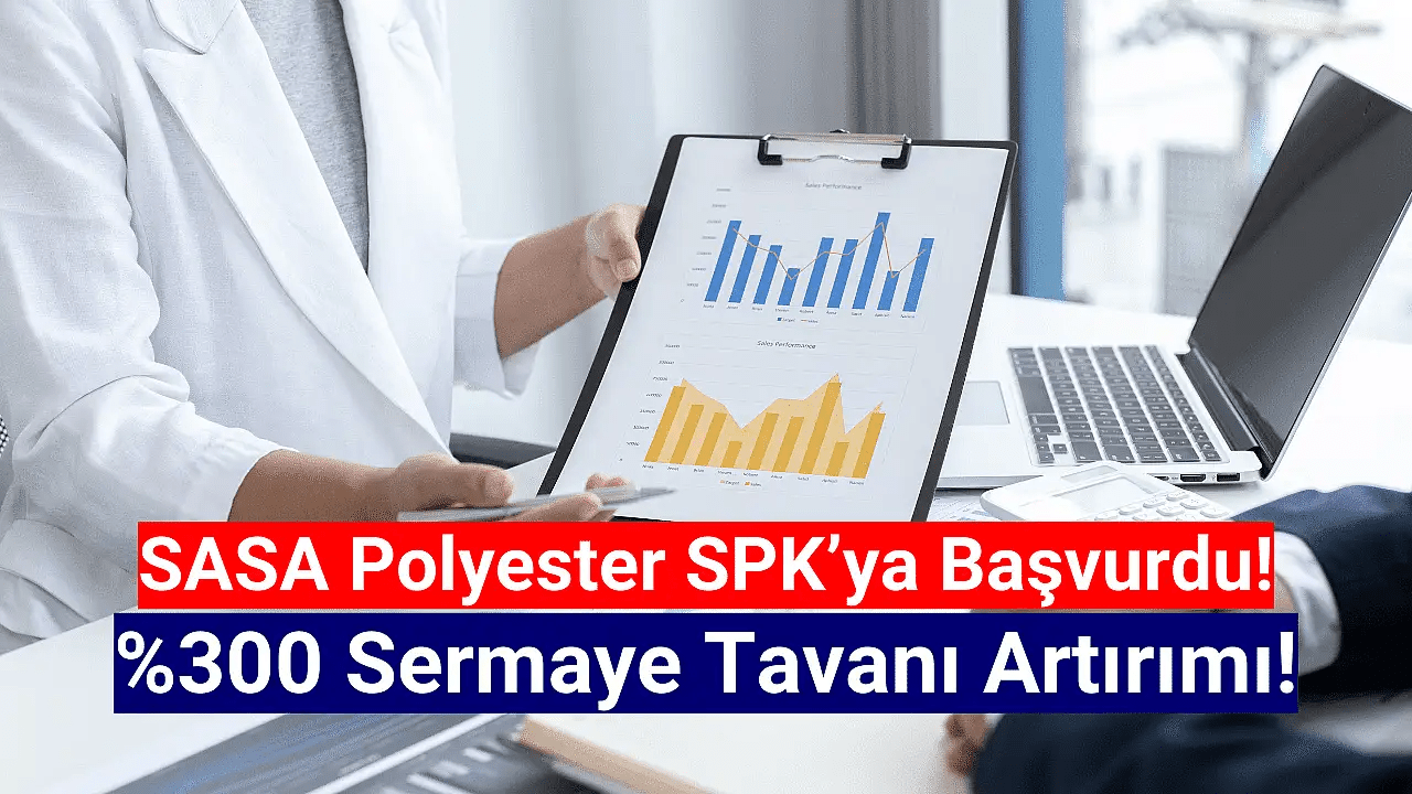 Sasa Polyester 16 Aralık'ta SPK'ya Başvurdu