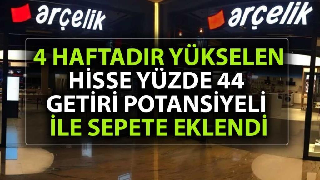 Arçelik (ARCLK) Bedelsiz Potansiyeli 75 Milyar TL'yi Aştı