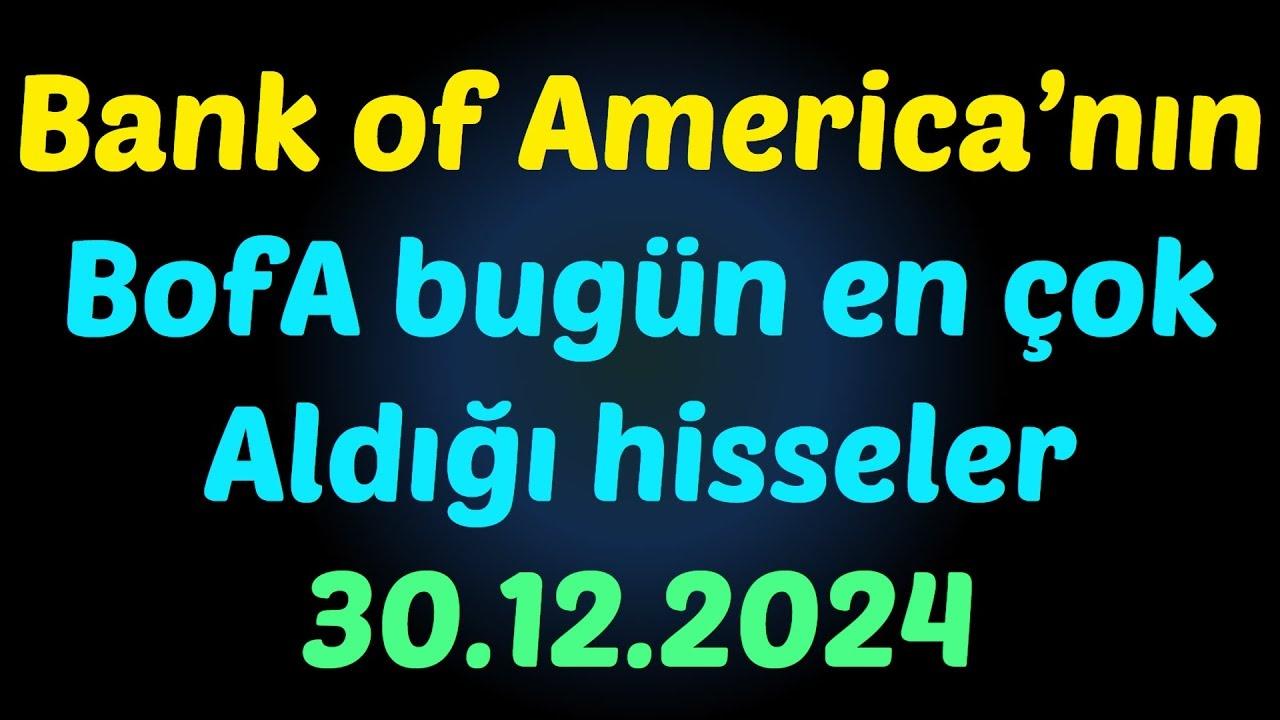 BofA'nın 6 Ocak'ta En Çok Aldığı 10 Hisse