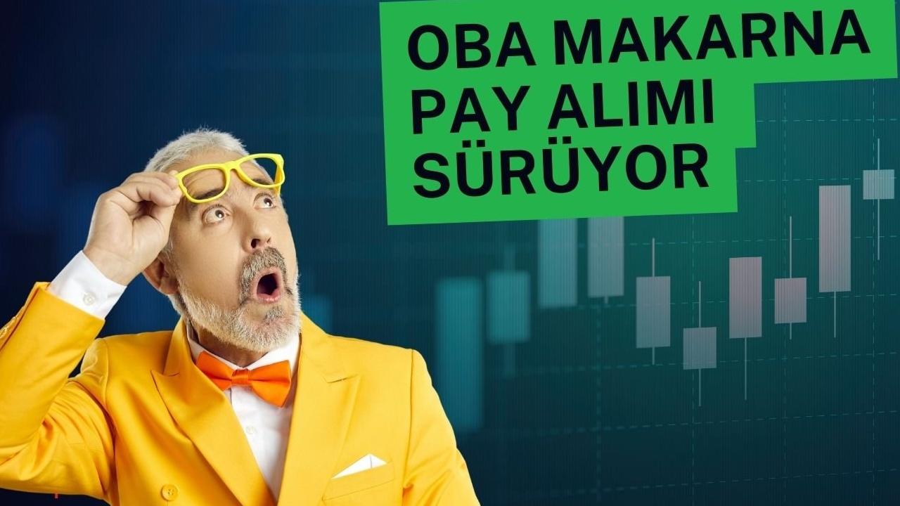 Oba Makarna Hedef Fiyat 71 TL Oldu