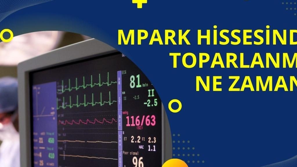 Medical Park Hisse Senedi Hedef Fiyatı 532 TL Oldu